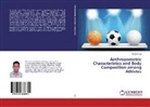 Manohar Lal - Anthropometric Characteristics and Body Composition among Athletes