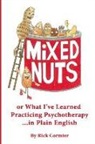 Rick Cormier - Mixed Nuts: or What I've Learned Practicing Psychotherapy