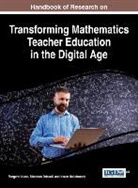 Shannon Driskell, Karen Hollebrands, Margaret Niess - Handbook of Research on Transforming Mathematics Teacher Education in the Digital Age