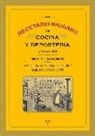 Francisco Javier Caspistegui Gorasurreta, Fernando Serrano Larráyoz, María Itziar Zabalza Aldave - Un recetario navarro de cocina y reposteria, siglo XIX