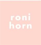 Roni Horn - Roni Horn, Dormia tot com si l'univers fos un error
