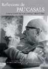 Albert E. Kahn - Reflexions de Pau Casals : pensaments íntims i personals recollits per Albert E. Kahn