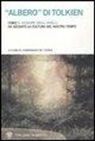 G. De Turris - «Albero» di Tolkien. Come «Il Signore degli Anelli» ha segnato la cultura del nostro tempo