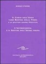 Rudolf Steiner - Il corso dell'anno come respiro della terra e le quattro grandi festività. L'antroposofia e il sentire dell'anima umana