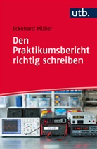 Eckehard Müller, Eckehard (Prof. Dr.) Müller - Den Praktikumsbericht richtig schreiben