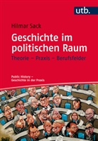 Hilmar Sack, Hilmar (Dr.) Sack - Geschichte im politischen Raum