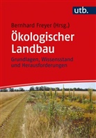 Bernhard Freyer, Bernhar Freyer (Prof. Dr.), Bernhard Freyer (Prof. Dr.) - Ökologischer Landbau