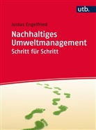Justus Engelfried, Justus (Prof. Dr.) Engelfried - Nachhaltiges Umweltmanagement Schritt für Schritt