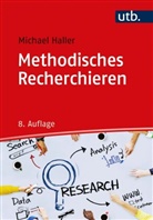 Michael Haller, Michael (Prof. Dr.) Haller - Methodisches Recherchieren