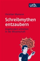 Christian Wymann, Christian (Dr.) Wymann - Schreibmythen entzaubern
