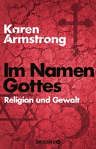 Karen Armstrong - Im Namen Gottes