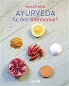 Volker Mehl - Ayurveda für den Thermomix