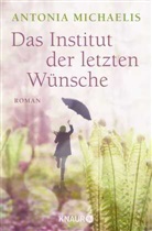 Antonia Michaelis - Das Institut der letzten Wünsche