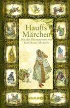 Wilhelm Hauff, Ruth Koser-Michaels, Ruth Koser-Michaëls - Hauffs Märchen