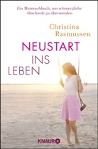 Christina Rasmussen - Neustart ins Leben