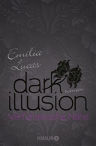 Emilia Lucas - Dark Illusion - Verführerische Nähe