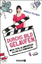 Angela Peltner - Durchs Bild gelaufen