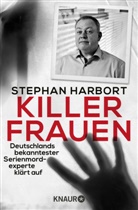 Stephan Harbort - Killerfrauen