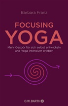 Barbara Franz - Focusing Yoga