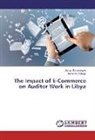 Asma Abuhalega, Alma Sandybayev, Almaz Sandybayev - The Impact of E-Commerce on Auditor Work in Libya