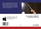 Christopher Nicholas - Paul Lavalle: Conductor, Composer, Visionary