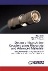 Siddi Gomha, Siddig Gomha, EL-Saye M El-Rabaie, EL-Sayed M El-Rabaie, EL-Sayed M. El-Rabaie, Abd T Shalaby... - Design of Branch line Couplers using Microstrip and Advanced Materials