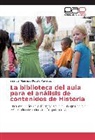 Samuel Alejandro Portillo Peñuelas - La biblioteca del aula para el análisis de contenidos de Historia