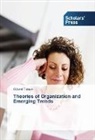 Gilbert Talaue - Theories of Organization and Emerging Trends