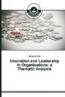Meryem Akin - Innovation and Leadership in Organisations: a Thematic Analysis