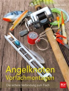 Hans Eiber - Angelknoten & Vorfachmontagen