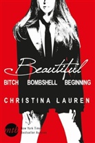 Christina Lauren - Beautiful Bitch / Beautiful Bombshell / Beautiful Beginning