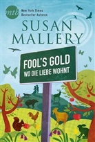 Susan Mallery - Fool's Gold - Wo die Liebe wohnt