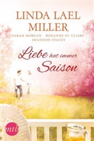 Linda Lae Miller, Linda Lael Miller, Sara Morgan, Sarah Morgan, Roxann St Claire, Roxanne St. Claire... - Liebe hat immer Saison