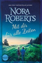 Nora Roberts - Mit dir für alle Zeiten