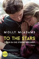 Molly McAdams - To the Stars - Wenn du die Sterne berührst