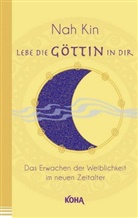 Nah Kin - Lebe die Göttin in dir