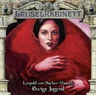 Leopold Ritter von Sacher-Masoch, Leopold von Sacher-Masoch, Patrick Baehr, Arianne Borbach, diverse, Kristine Walther... - Gruselkabinett - Ewige Jugend, Audio-CD (Audio book)