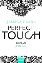 Jessica Clare - Perfect Touch - Intensiv