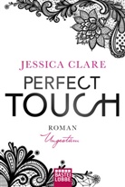 Jessica Clare - Perfect Touch - Ungestüm