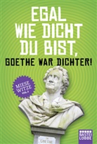 Norbert Golluch - Egal wie dicht du bist, Goethe war Dichter!