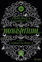 Holl Black, Holly Black, Cassandra Clare - Magisterium - Der Schlüssel aus Bronze