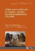 Jürgen Kloosterhuis, Bernhard R. Kroener, Klaus Neitmann, Ralf Pröve - Militär und Gesellschaft in Preußen - Quellen zur Militärsozialisation 1713-1806, m. Buch, m. Buch, m. Buch