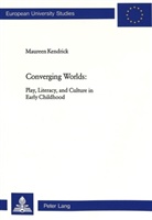 Maureen Kendrick - Converging Worlds