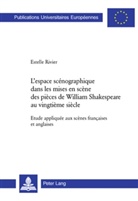 Estelle Rivier - L'espace scénographique dans les mises en scène des pièces de William Shakespeare au vingtième siècle