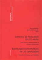 Rita Hofstetter, Bernard Schneuwly - Science(s) de l'éducation 19 e -20 e siècles- Erziehungswissenschaft(en) 19.-20. Jahrhundert