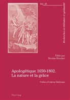 Nicola Brucker, Nicolas Brucker - Apologétique 1650-1802. La nature et la grâce