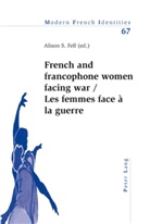 Alison Fell, Alison S. Fell - French and francophone women facing war- Les femmes face à la guerre