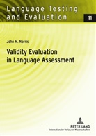 John M. Norris - Validity Evaluation in Language Assessment