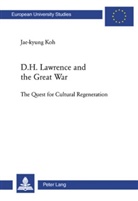 Jae-Kyung Koh - D. H. Lawrence and the Great War