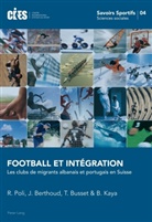 Jérôm Berthoud, Jérôme Berthoud, Jérôme u a Berthoud, Thoma Busset, Thomas Busset, Thomas u a Busset... - Football et Intégration